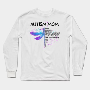 Dragonfly Autism Mom Whispered Back I Am The Storm Long Sleeve T-Shirt